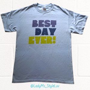 "Best Day Ever" Women's Crew Neck Cotton T-Shirt Medium EUC